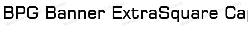 BPG Banner ExtraSquare Caps字体转换